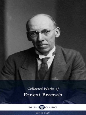 cover image of Delphi Collected Works of Ernest Bramah (Illustrated)